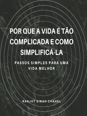 cover image of Por que a vida é tão complicada e como simplificá-la